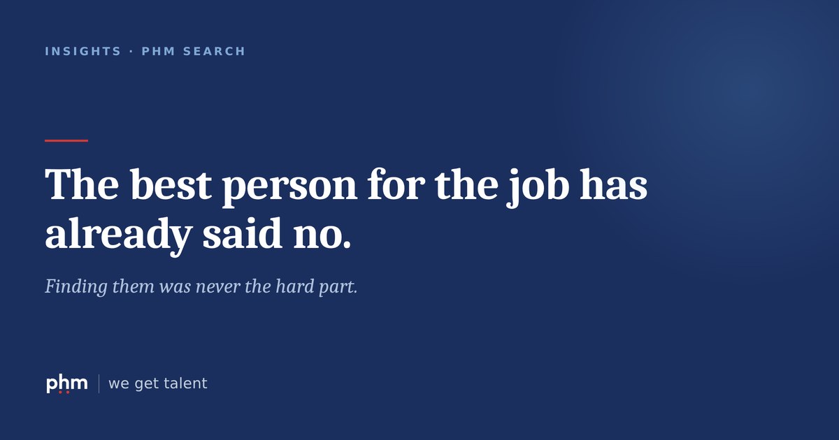 PHM Search — the best person for the job has already said no; finding them was never the hard part